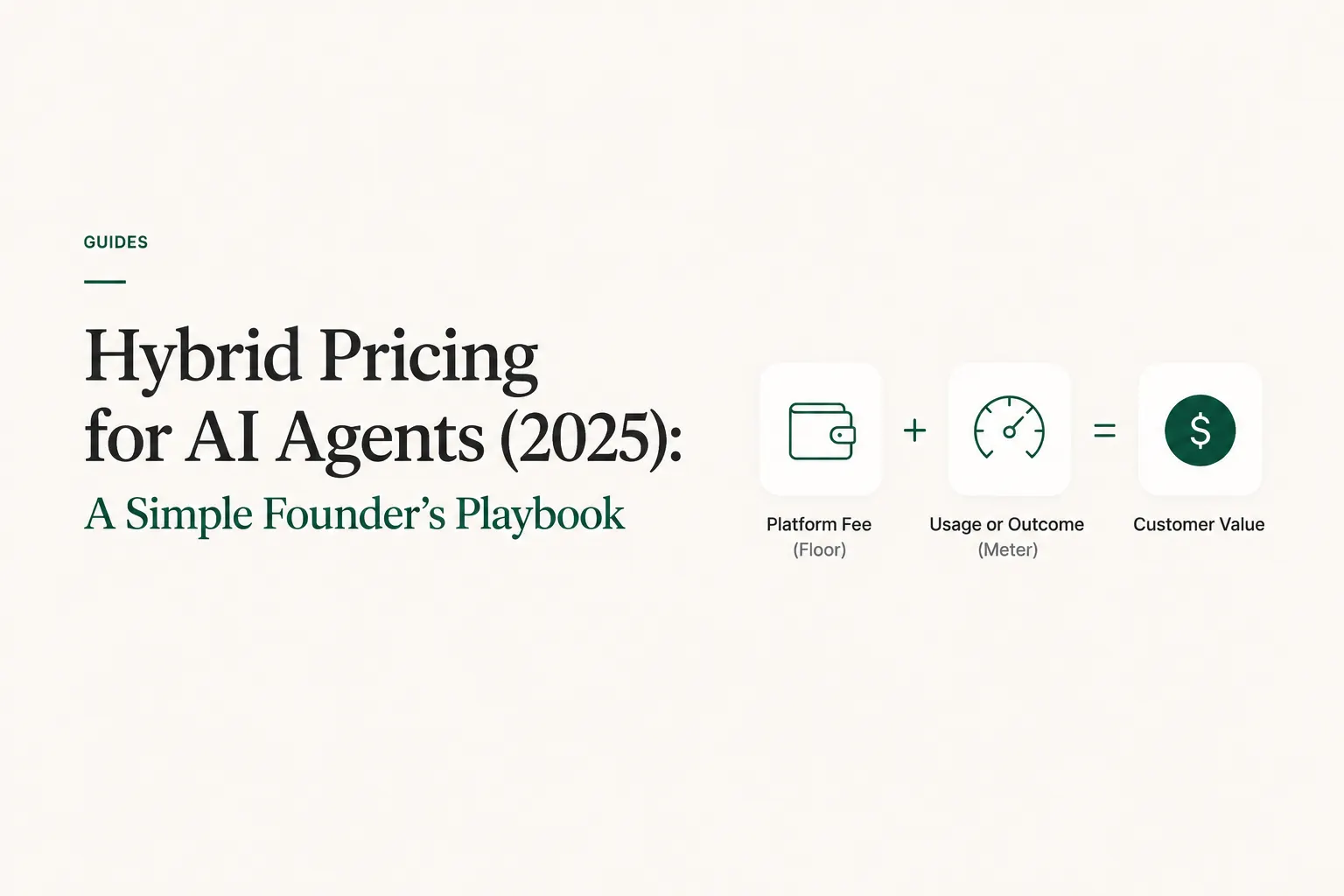 Hybrid Pricing for AI Agents (2025): A Simple Founder's Playbook